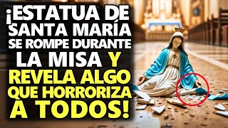 ¡Estatua De Santa María Se Rompe Durante La Misa Y Revela Algo Que Horroriza A Todos [upl. by Concordia560]