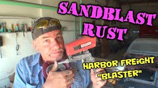 How To Remove RUST  Do It Yourself Sandblasting [upl. by Torto]