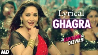 quotGhagraquot Yeh Jawaani Hai Deewani Full Song with Lyrics  Madhuri Dixit Ranbir Kapoor [upl. by Derr]