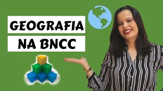 GEOGRAFIA NA BNCC competências habilidades e conteúdos [upl. by Enamrahc]