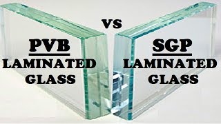 Difference Between PVB and SGP Laminated Glass [upl. by Eelimaj]