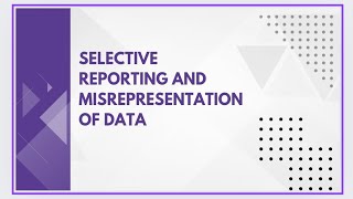 Selective reporting and misrepresentation of data [upl. by Hayarahs210]