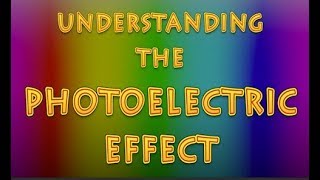 What is the Photoelectric Effect [upl. by Ard550]