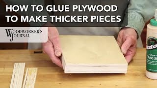 How to Laminate Plywood to Create Thicker Pieces [upl. by Hillegass10]