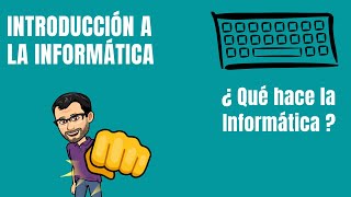 ¿Qué hace la Informática  INFORMÁTICA [upl. by Ykroc]