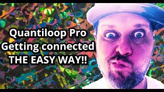 Quantiloop Pro Getting Connected THE EASY WAY [upl. by Anitsrik185]