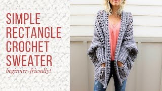 BeginnerFriendly Crochet Cardigan Tutorial  How to Make a Sweater From a Simple Rectangle [upl. by Ymmor]