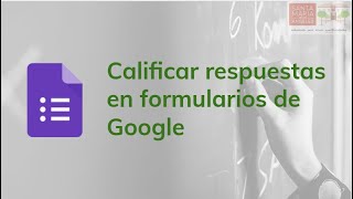 Calificar respuestas en formularios Google [upl. by Neelrahc]