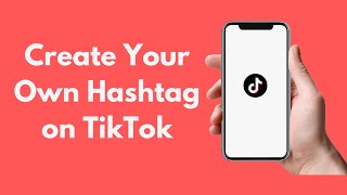 How to Create Your Own Hashtag on TikTok 2021 [upl. by Andrews]