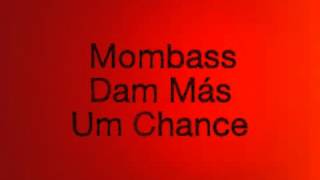 Mombass  Dam Más Um Chance [upl. by Brynn742]