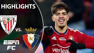 Osasuna vs Athletic Bilbao  Copa del Rey Highlights  ESPN FC [upl. by Ennovyhc]