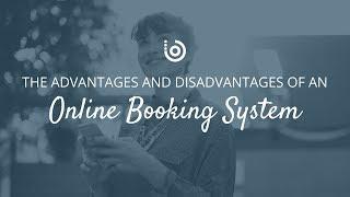 Advantages and Disadvantages of Online Booking Systems [upl. by Ognimod426]