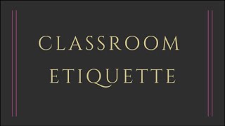 Classroom Etiquette for Students [upl. by Ahseila]