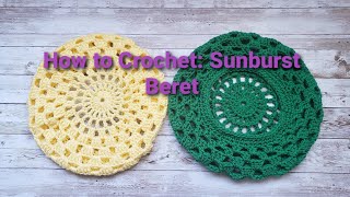 How to Crochet Sunburst Beret [upl. by Enitsej]