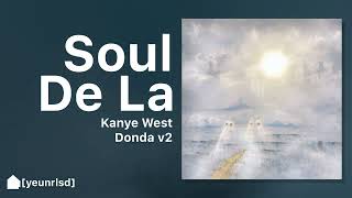 Kanye West  Soul De La  DONDA V2 [upl. by Lula]