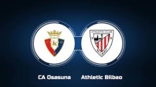 SPANISH LA LIGA  Osasuna vs Athletic Bilbao LIVE [upl. by Yesnikcm263]