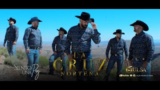 LA CRUZ NORTEÑA  Siento Una Paz  Video Oficial [upl. by Clyve394]