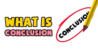 What is Conclusion  Explained in 2 min [upl. by Browne188]