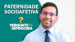 Paternidade socioafetiva O que é Como fazer o reconhecimento [upl. by Vashtee]