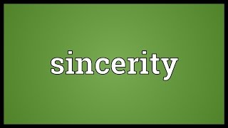 Sincerity Meaning [upl. by Leirol]