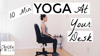 Yoga At Your Desk  10 Min Office Yoga Stretches  Chair Yoga for Everyone  Yoga At Work [upl. by Sclater]