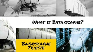 Bathyscaphe Trieste  History  Bathyscaphe  US Navy  Challenger Deep History  English [upl. by Cnut926]