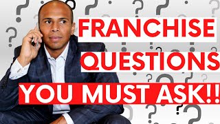 TOP Questions to Ask a Franchisor and Franchise Owners [upl. by Ahsas569]