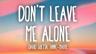 David Guetta AnneMarie  Dont Leave Me Alone Lyrics [upl. by Euqinobe]