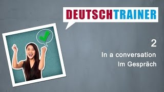 German for beginners A1A2  Deutschtrainer In a conversation [upl. by Gillette]