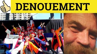 🔵 Denouement Defined  Denouement Meaning  Denouement Examples  French  Denouement Definition [upl. by Aniretake]