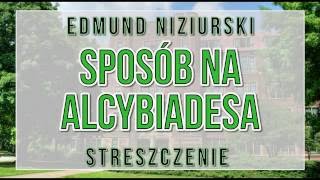 Sposób na Alcybiadesa  streszczenie [upl. by Undis423]