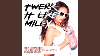 Twerk It Like Miley Dawin Remix [upl. by Nahtanod]