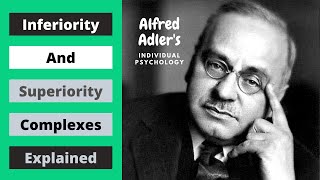 Alfred Adlers Individual Psychology The Inferiority and Superiority Complex [upl. by Cnut]