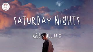 Saturday Nights  Pop RampB Chill music mix  Khalid Justin Bieber Ali Gatie [upl. by Stephan427]